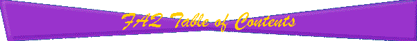 FAQ Table of Contents