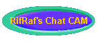RifRaf's Chat CAM