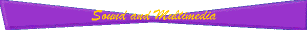 Sound and Multimedia